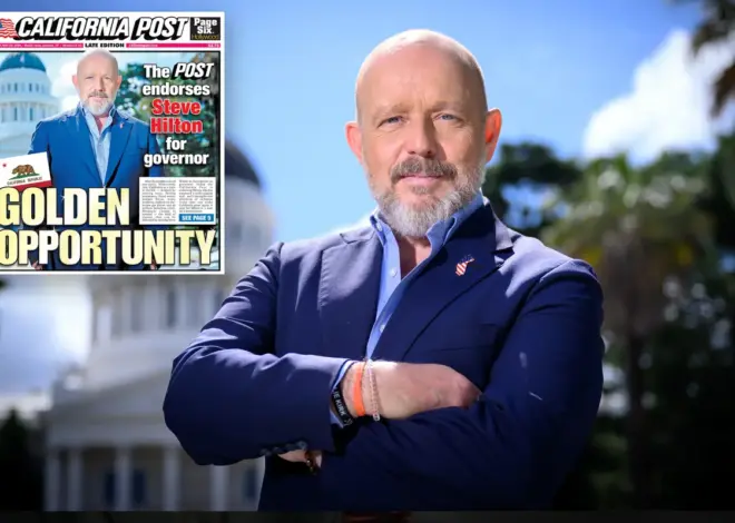 The California Post endorses Steve Hilton for governor